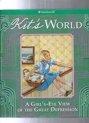 American Girl KIT'S WORLD a girl's eye view of the depression