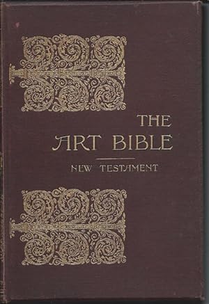 THE ART BIBLE; New Testament. Contains 192 Illustrations
