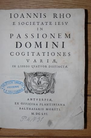 In Passionem Domini cogitationes variae.