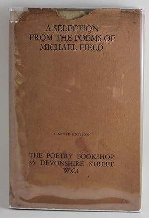 A Selection from the Poems of Michael Field No. 15 of 50 copies