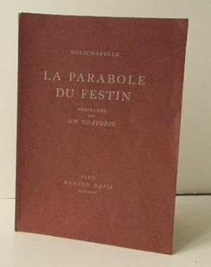 LA PARABOLE DU FESTIN. Programme pour un oratorio.