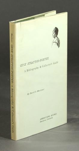 Gene Stratton-Porter: a bibliography and collector's guide