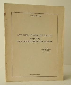 LAT DIOR, KAMEL DU KAYOR, (1842-1886) ET L ISLAMISATION DES WOLOFS.
