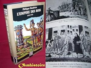 L'EMPIRE DES ROIS . ( L'aventure coloniale de la France. tome 1 ) [ sous la direction de Bernard ...