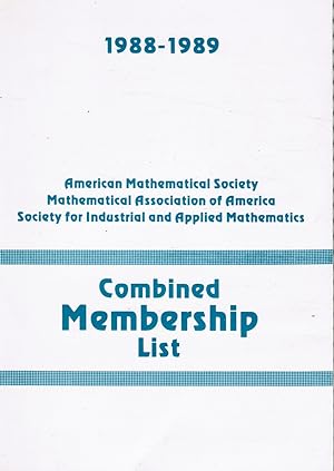 Combined Membership List, 1988-89: American Mathematical Society, Mathematical Association of Ame...