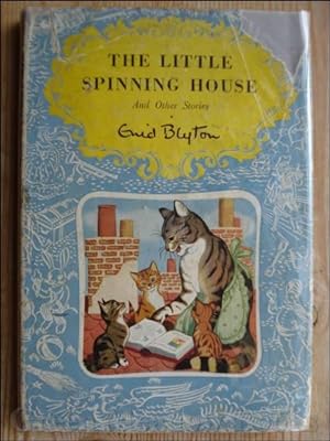 THE LITTLE SPINNING HOUSE And Other Stories