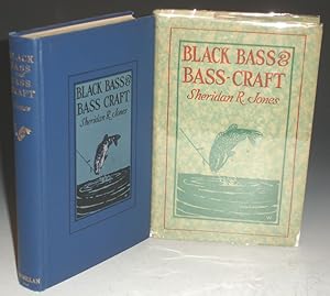 Black Bass and Bass Craft, the Life Habits of the Two Bass and Successful angling Strategy