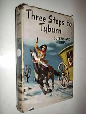 Three Steps To Tyburn