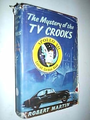 The Mystery Of The TV Crooks