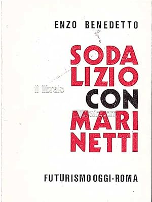 Sodalizio con Marinetti