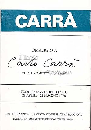 Omaggio a Carlo Carr  . "Realismo mitico" 1928 - 1966