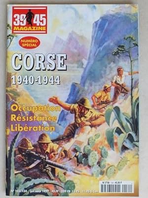 Corse 1940-1944 - Occupation, Résistance, Libération [ 39-45 Magazine, numéro spécial 133/134 , 1...