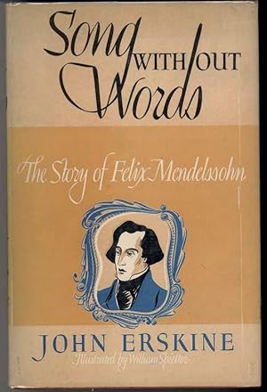 SONG WITHOUT WORDS The Story of Felix Mendelssohn