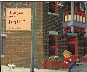 HAVE YOU SEEN JOSEPHINE?