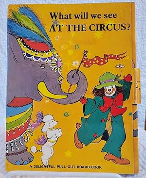 WHAT WILL WE SEE AT THE CIRCUS?