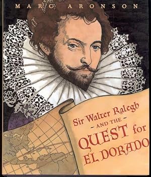 SIR WALTER RALEIGH AND THE QUEST FOR EL DORADO