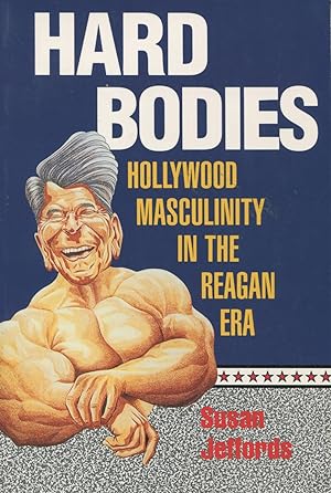 Hard Bodies: Hollywood Masculinity In The Reagan Era