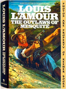 The Outlaws Of Mesquite : A New Collection Of Frontier Stories