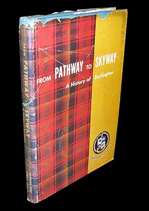 From Pathway to Skyway; a History of Burlington