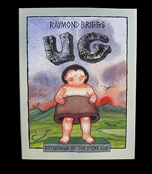 Ug; Boy Genius of the Stone Age and His Search for Soft Trousers