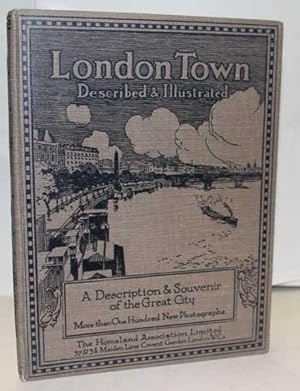 London Town Described and Illustrated.