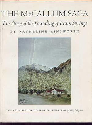 THE McCALLUM SAGE - The Story of the Founding of Palm Springs