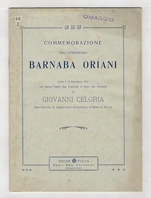 Commemorazione dell'astronomo Barnaba Oriani. Letta il 12 Novembre 1911 nel Salone-Teatro San Cle...