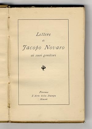 Lettere di Jacopo Novaro ai suoi genitori.