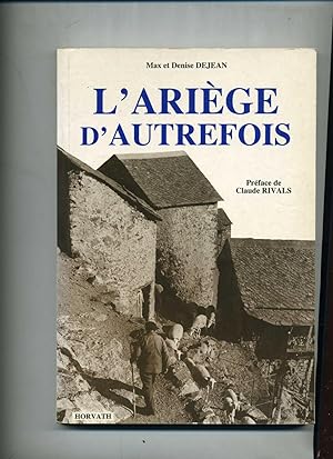 L'ARIEGE D'AUTREFOIS.Préface de Claude Rivals