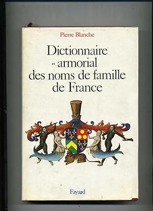 DICTIONNAIRE ARMORIAL DES NOMS DE FAMILLE DE FRANCE