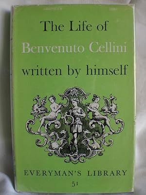 The Life of Benvenuto Cellini written by Himself