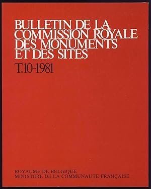 Bulletin de la Commission Royale des Monuments et des Sites . Tome 10 - 1981