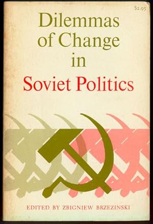 Dilemmas of Change in Soviet Politics