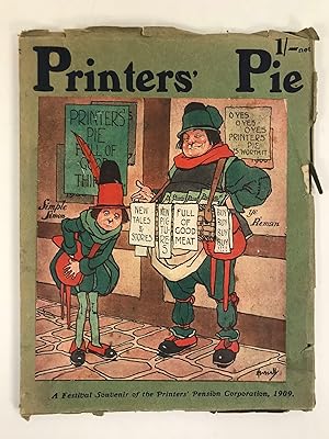 Printers' Pie : A Festival Souvenir of the Printers' Pension, Almshouse and Orphan Asylum Corpora...