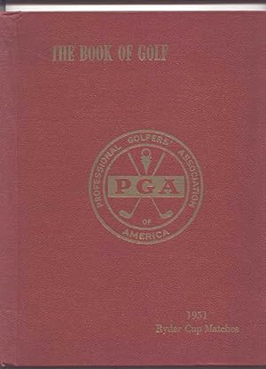 THE BOOK OF GOLF. PUBLISHED BY THE PGA ON THE OCCASION OF THE 9th BIENNIAL BRITISH-AMERICAN RYDER...