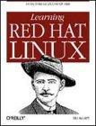 Learning Red Hat LINUX: Guide to Red Hat LINUX for New Users