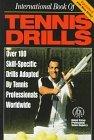 International Book of Tennis Drills; Over 100 Skill-Specific Drills