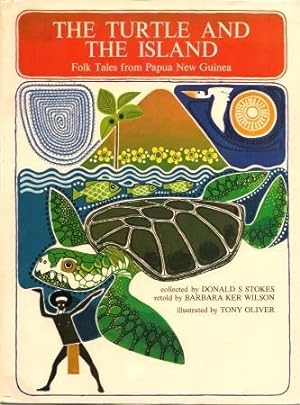 THE TURTLE AND THE ISLAND : Folktales from Papua New Guinea
