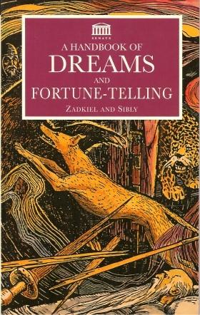 A HANDBOOK OF DREAMS AND FORTUNE-TELLING