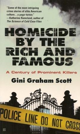 HOMICIDE BY THE RICH AND FAMOUS