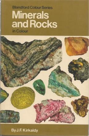 MINERALS AND ROCKS IN COLOUR (Blandford Colour Series)