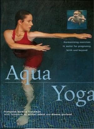 AQUA YOGA : Harmonizing Exercises in Water for Pregnancy and Beyond