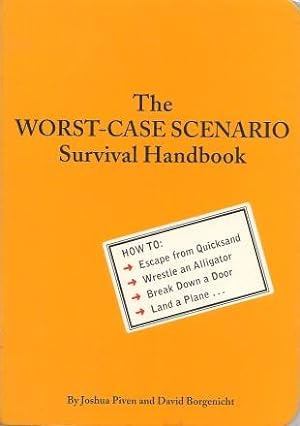 THE WORST CASE SCENARIO SURVIVAL HANDBOOK