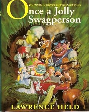 ONCE A JOLLY SWAGPERSON (Politically Correct Tales for Our Times)