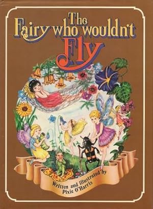 THE FAIRY WHO WOULDN'T FLY