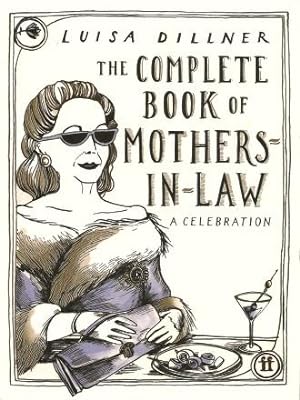 THE COMPLETE BOOK OF MOTHERS-IN-LAW; A Celebration