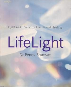 LIFELIGHT; Light and Colour for Health and Healing