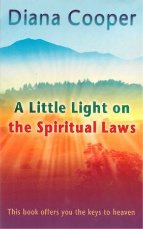 A LITTLE LIGHT ON THE SPIRITUAL LAWS