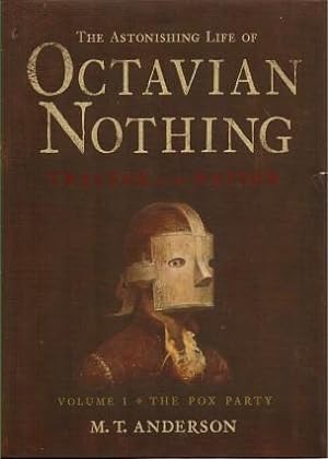 THE ATONISHING LIFE OF OCTAVION NOTHING : Volume 1 - The Pox Party
