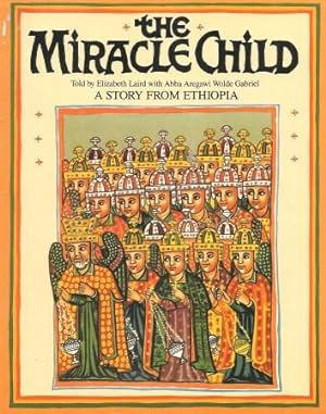 THE MIRACLE CHILD : A Story from Ethiopia